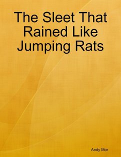 Cover The Sleet That Rained Like Jumping Rats (eBook, ePUB)