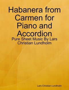 Cover Habanera from Carmen for Piano and Accordion - Pure Sheet Music By Lars Christian Lundholm (eBook, ePUB)