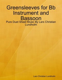 Greensleeves for Bb Instrument and Bassoon - Pure Duet Sheet Music By Lars Christian Lundholm (eBook, ePUB) - Lundholm, Lars Christian