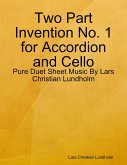Two Part Invention No. 1 for Accordion and Cello - Pure Duet Sheet Music By Lars Christian Lundholm (eBook, ePUB)