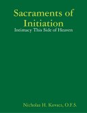 Sacraments of Initiation: Intimacy This Side of Heaven (eBook, ePUB)