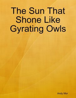 Cover The Sun That Shone Like Gyrating Owls (eBook, ePUB)