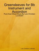 Greensleeves for Bb Instrument and Accordion - Pure Duet Sheet Music By Lars Christian Lundholm (eBook, ePUB)