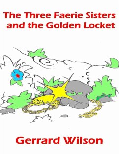 Cover The Three Faerie Sisters and the Golden Locket (eBook, ePUB)