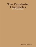 The Vanaheim Chronicles: The Forest Healer (eBook, ePUB) The Vanaheim Chronicles: The Forest Healer (eBook, ePUB)