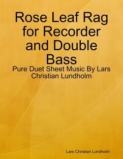 Cover Rose Leaf Rag for Recorder and Double Bass - Pure Duet Sheet Music By Lars Christian Lundholm (eBook, ePUB)