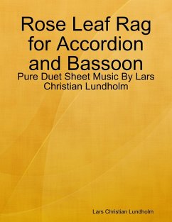 Rose Leaf Rag for Accordion and Bassoon - Pure Duet Sheet Music By Lars Christian Lundholm (eBook, ePUB) - Lundholm, Lars Christian
