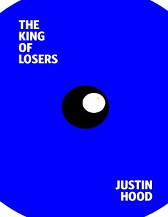 The King of Losers (eBook, ePUB) - Hood, Justin