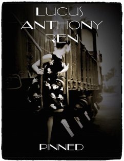 Pinned (eBook, ePUB) - Ren, Lucus Anthony