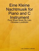 Eine Kleine Nachtmusik for Piano and C Instrument - Pure Sheet Music By Lars Christian Lundholm (eBook, ePUB)