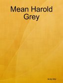 Mean Harold Grey (eBook, ePUB) Mean Harold Grey (eBook, ePUB)