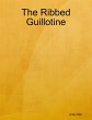 The Ribbed Guillotine (eBook, ePUB) - Bild 1