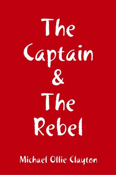 The Captain & The Rebel (eBook, ePUB)