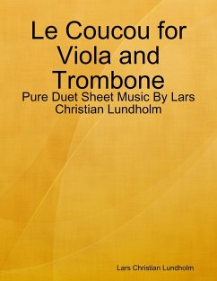 Le Coucou for Viola and Trombone - Pure Duet Sheet Music By Lars Christian Lundholm (eBook, ePUB) - Lundholm, Lars Christian