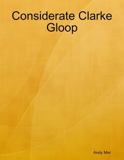 Cover Considerate Clarke Gloop (eBook, ePUB)