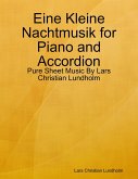 Eine Kleine Nachtmusik for Piano and Accordion - Pure Sheet Music By Lars Christian Lundholm (eBook, ePUB) Eine Kleine Nachtmusik for Piano and Accordion - Pure Sheet Music By Lars Christian Lundholm (eBook, ePUB)