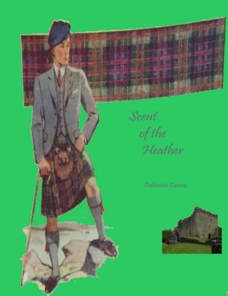 Scent of the Heather (eBook, ePUB) Scent of the Heather (eBook, ePUB)