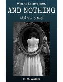 Where Everything and Nothing Makes Sense (eBook, ePUB)