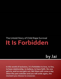 Cover It Is Forbidden: The Untold Story of Child Rape Survival (eBook, ePUB)