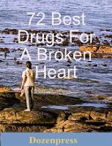 72 Best Drugs for a Broken Heart (eBook, ePUB)