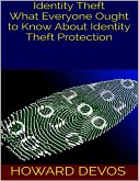 Identity Theft: What Everyone Ought to Know About Identity Theft Protection (eBook, ePUB)