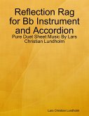 Reflection Rag for Bb Instrument and Accordion - Pure Duet Sheet Music By Lars Christian Lundholm (eBook, ePUB)