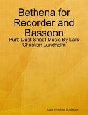 Bethena for Recorder and Bassoon - Pure Duet Sheet Music By Lars Christian Lundholm (eBook, ePUB)
