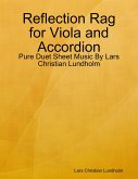 Reflection Rag for Viola and Accordion - Pure Duet Sheet Music By Lars Christian Lundholm (eBook, ePUB)