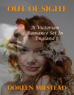 Out of Sight: A Victorian Romance Set In England (eBook, ePUB) - Milstead, Doreen