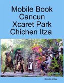 Mobile Book Cancun - Xcaret Park - Chichen Itza (eBook, ePUB)