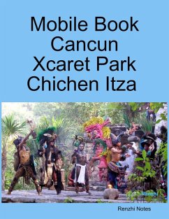 Cover Mobile Book Cancun - Xcaret Park - Chichen Itza (eBook, ePUB)