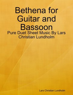 Bethena for Guitar and Bassoon - Pure Duet Sheet Music By Lars Christian Lundholm (eBook, ePUB) - Lundholm, Lars Christian