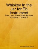 Whiskey In the Jar for Eb Instrument - Pure Lead Sheet Music By Lars Christian Lundholm (eBook, ePUB)