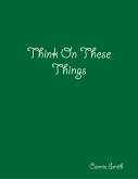 Think On These Things (eBook, ePUB)