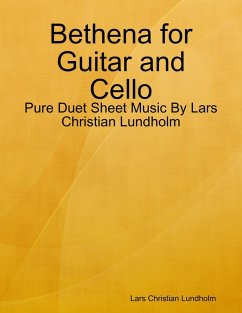 Bethena for Guitar and Cello - Pure Duet Sheet Music By Lars Christian Lundholm (eBook, ePUB) - Lundholm, Lars Christian