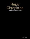 Rejuv Chronicles - London Encounter (eBook, ePUB)