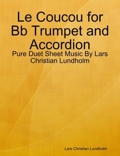 Cover Le Coucou for Bb Trumpet and Accordion - Pure Duet Sheet Music By Lars Christian Lundholm (eBook, ePUB)