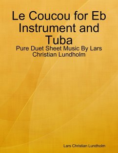 Le Coucou for Eb Instrument and Tuba - Pure Duet Sheet Music By Lars Christian Lundholm (eBook, ePUB) - Lundholm, Lars Christian