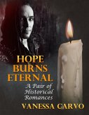 Hope Burns Eternal: A Pair of Historical Romances (eBook, ePUB)