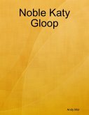Noble Katy Gloop (eBook, ePUB)