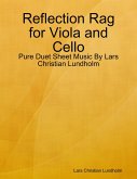 Reflection Rag for Viola and Cello - Pure Duet Sheet Music By Lars Christian Lundholm (eBook, ePUB)