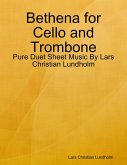 Bethena for Cello and Trombone - Pure Duet Sheet Music By Lars Christian Lundholm (eBook, ePUB)