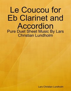 Le Coucou for Eb Clarinet and Accordion - Pure Duet Sheet Music By Lars Christian Lundholm (eBook, ePUB) - Lundholm, Lars Christian