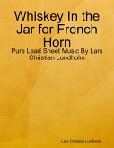 Whiskey In the Jar for French Horn - Pure Lead Sheet Music By Lars Christian Lundholm (eBook, ePUB)