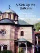 A Kick Up the Balkans: A Diary of a... - Bild 1