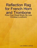 Reflection Rag for French Horn and Trombone - Pure Duet Sheet Music By Lars Christian Lundholm (eBook, ePUB)