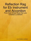 Reflection Rag for Eb Instrument and Accordion - Pure Duet Sheet Music By Lars Christian Lundholm (eBook, ePUB)