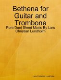 Bethena for Guitar and Trombone - Pure Duet Sheet Music By Lars Christian Lundholm (eBook, ePUB)