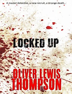 Locked Up (eBook, ePUB) - Thompson, Oliver Lewis