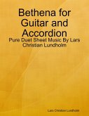 Bethena for Guitar and Accordion - Pure Duet Sheet Music By Lars Christian Lundholm (eBook, ePUB)